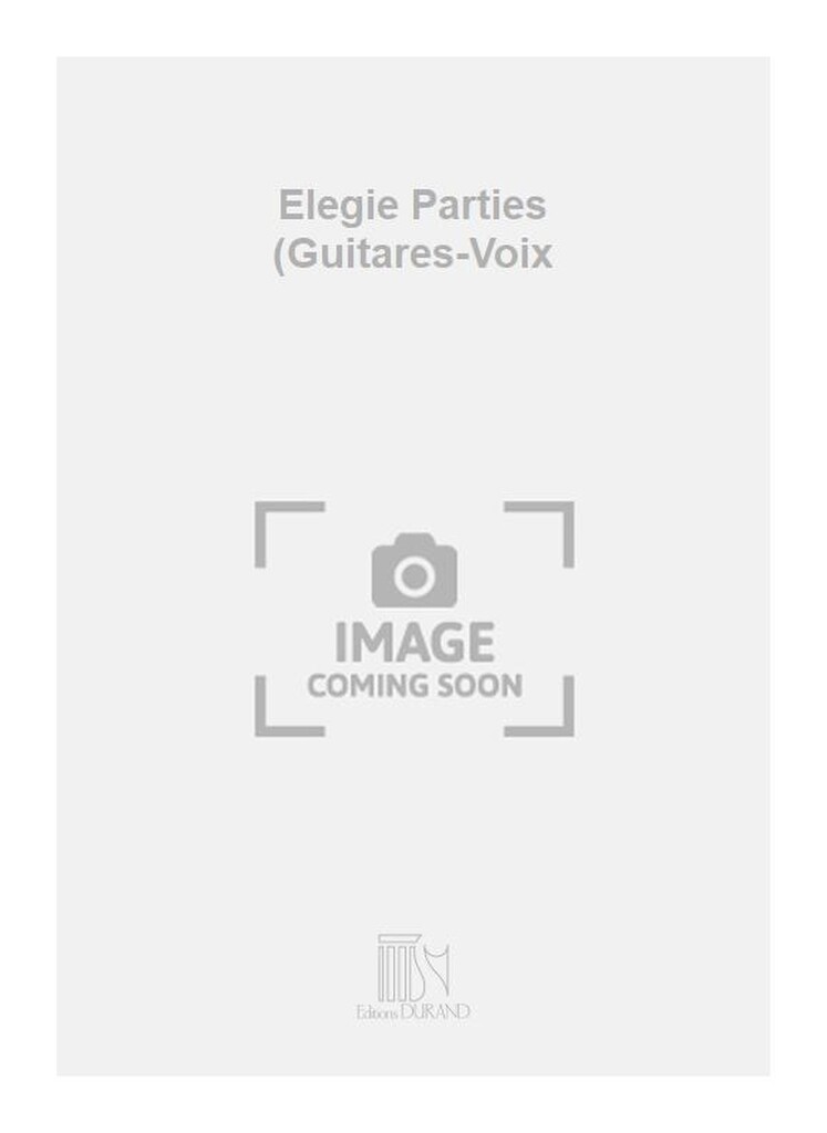 Elegie Parties (Guitares-Voix